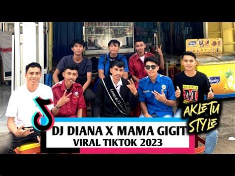 DJ VIRAL TIKTOK DIANA X MAMA GIGIT NIH FUNGKY SUMBA MARSDO DAUD X