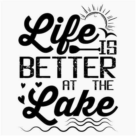 Premium Vector Life Is Better At The Lake Lake Life Is The Best Life