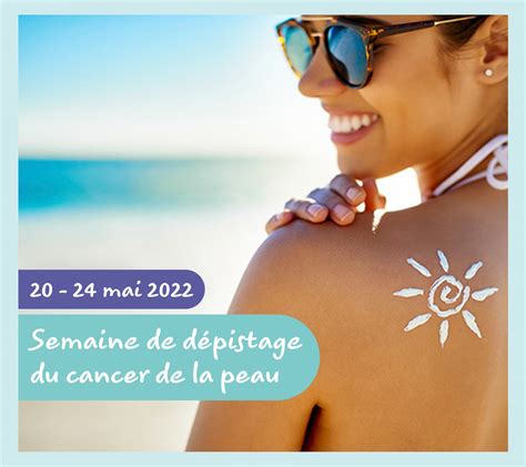 Semaine Nationale De D Pistage Du Cancer De La Peau Cabinet M Dical