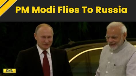 Pm Modi Visits Russia St Time Since The Beginning Of Russia Ukraine