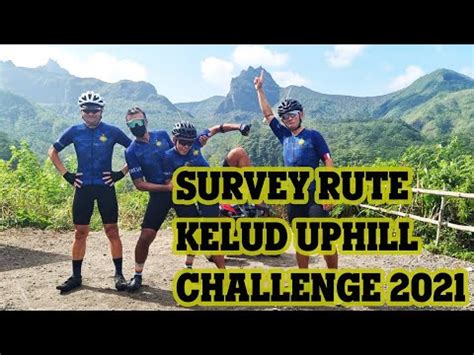 Hard Climb Survey Rute Lomba Kelud Uphill Challenge Mendatang Di