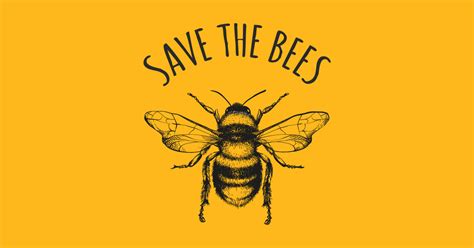 Save The Bees Earth Day Save Our Planet Environmentalist Save The