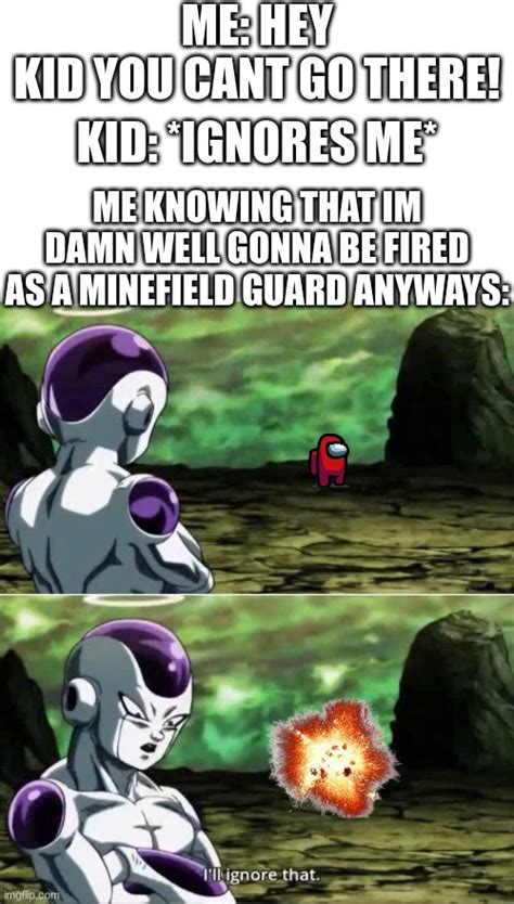 Minefield Guard Just Aren T The Job For Me Imgflip