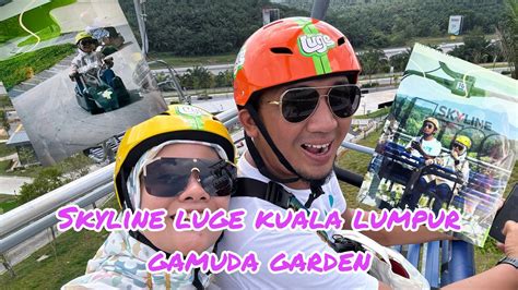 Skyline Luge Kuala Lumpur Gamuda Garden Rawang Travel Lokal Youtube