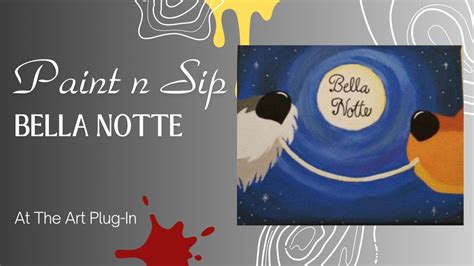 Paint N Sip Bella Notte Lady And The Tramp