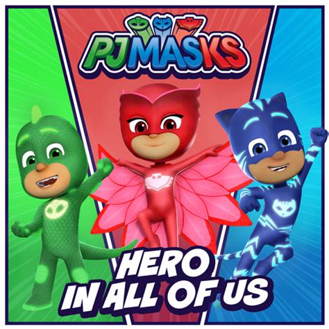 Stream Hero In All Of Us By Pj Masks Listen Online For Free On Soundcloud