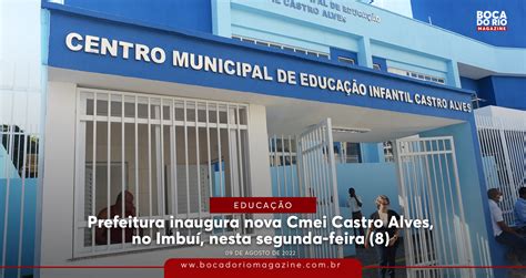 Prefeitura inaugura nova Cmei Castro Alves no Imbuí nesta segunda 8