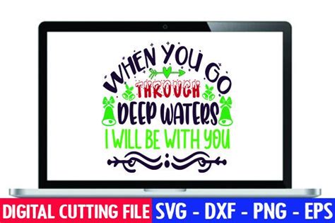 When You Go Through Deep Waters I Wi Svg Graphic By Thesvgfactory