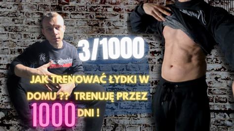 JAK TRENOWAĆ ŁYDKI W DOMU TRENUJĘ PRZEZ 10000 DNI Dzień 3 1000