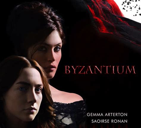 Byzantium Com Saoirse Ronan E Gemma Arterton Frases Fotos E Trailer