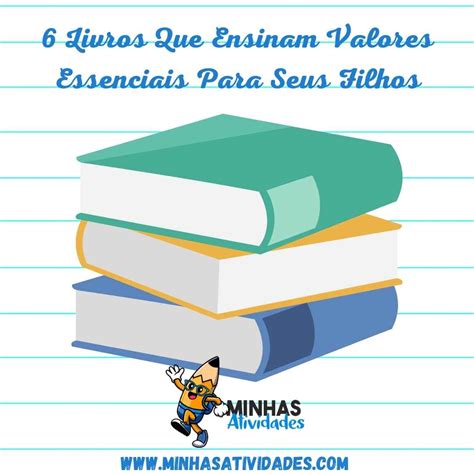 Livros Que Ensinam Valores Essenciais Para Seus Filhos