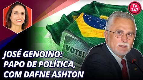 Jos Genoino Papo De Pol Tica Dafne Ashton Youtube