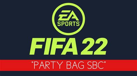 How To Complete The Party Bag FIFA 22 SBC In FUT 22 FirstSportz