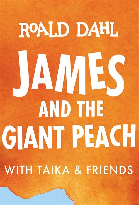 James and the Giant Peach, with Taika and Friends - TheTVDB.com