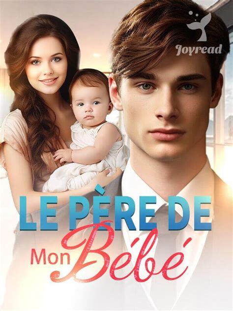 Le P Re De Mon B B Novel Read Online Milliardaire Stories Joyread