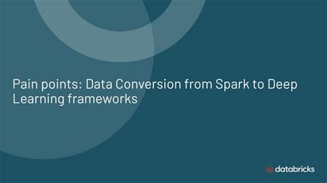 Simplify Data Conversion From Spark To Tensorflow And Pytorch Ppt