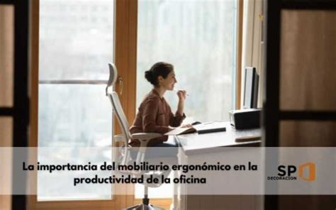 Mobiliario Ergon Mico En La Productividad De La Oficina