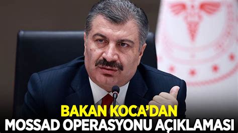 Bakan Koca dan MOSSAD operasyonu açıklaması Habervakti son dakika