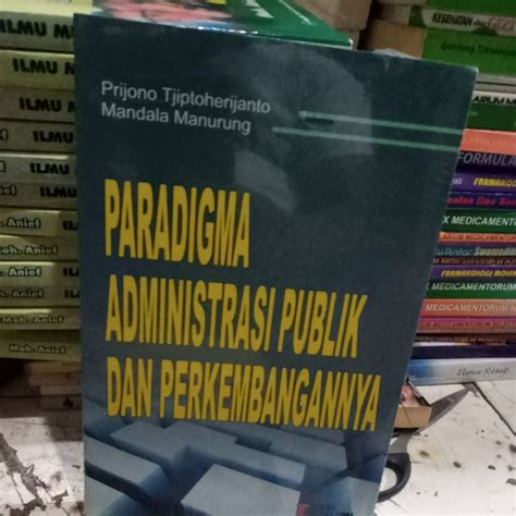 Jual Paradigma Administrasi Publik Dan Perkembangannya Shopee Indonesia