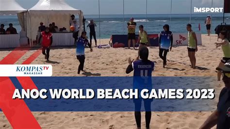 Anoc World Beach Games Digelar 5 Agustus 2023 Youtube