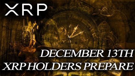 🚨ripple Xrp December 13th Major Date⚠️🚨xrp Is Set To Go Parabolic😱xrp