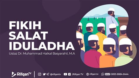 Fikih Salat Idul Adha Ustaz Dr Muhammad Haikal Ali Basyarahil M A