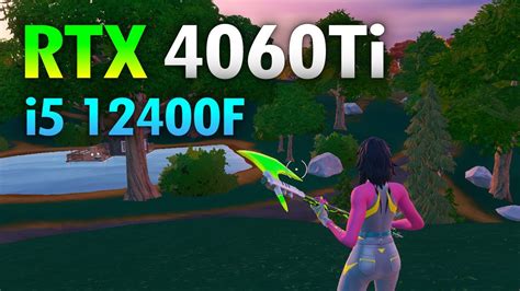 Rtx 4060 Ti Fortnite Performance Mode I5 12400f Rtx 4060 Ti Youtube