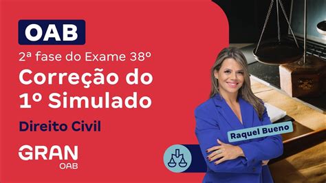 2ª Fase do 38º Exame da OAB Correção do 1º simulado de Direito Civil