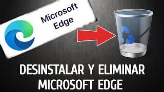 Como Desinstalar Microsoft Edge En Windows Y Se Doovi