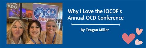 Why I Love The Iocdf S Annual Ocd Conference International Ocd Foundation