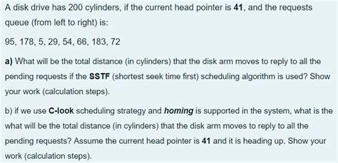 Solved A Disk Drive Has 200 Cylinders If The Current Head