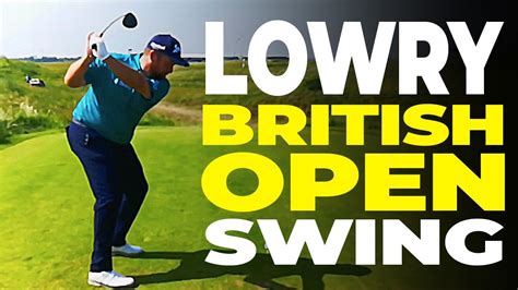 Shane Lowry British Open Slow Motion Golf Swing Dtl Youtube