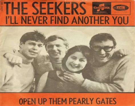 The Seekers Ill Never Find Another You