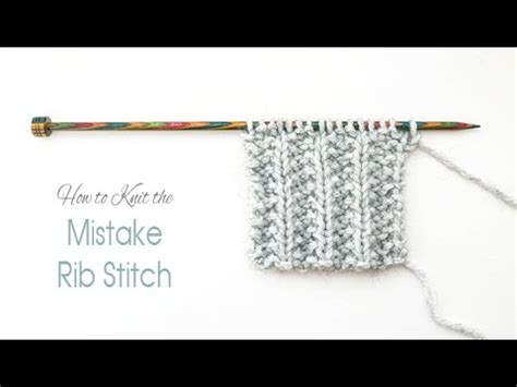 How To Knit Mistake Rib Stitch Easy Ribbing Pattern For Beginners