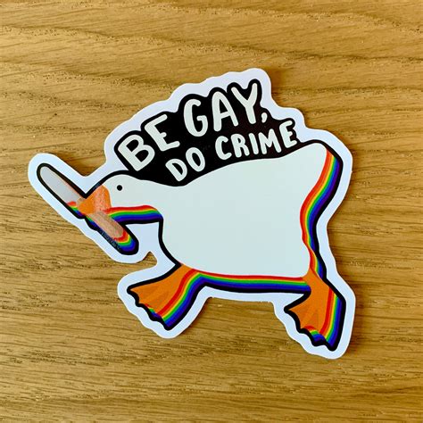 Be Gay Do Crime Untitled Gans Sticker Etsy