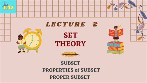 Set Theory 2 Subsets Properties Of Subset Proper Subset Class