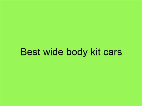 Best wide body kit cars - righthanddrivejeeps.com