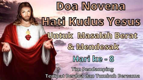 Novena Hati Kudus Yesus Tak Pernah Gagal Hari Ke 8 11 Januari 2024