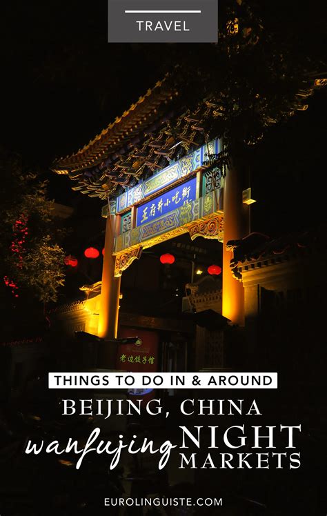 Wangfujing Night Market | Beijing, China | Eurolinguiste