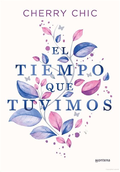 El Tiempo Que Tuvimos Cherry Chic Google Libros Libros De Amor