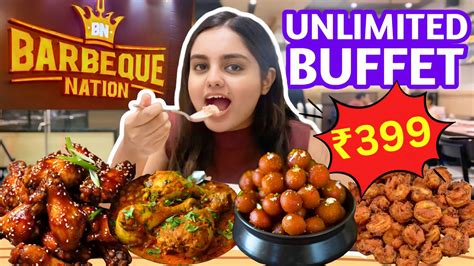 Barbeque Nation Unlimited Buffet Only At ₹399 30 Items Is It Worth