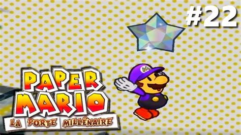 Paper Mario La Porte Millénaire 22 La dernière Gemme Étoile YouTube