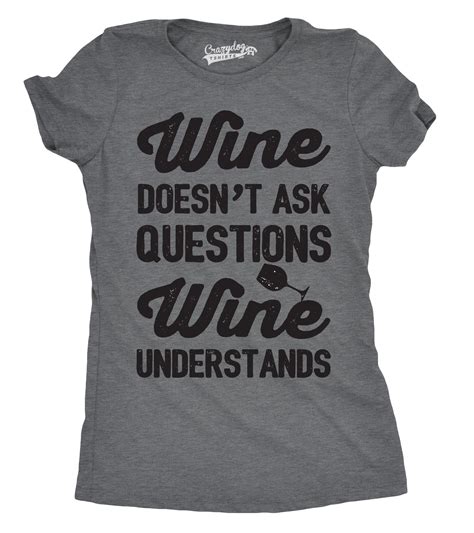 Wine Understands T Shirt Wine Shirts Funny Funny Shirts Women T Shirts With Sayings