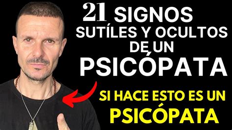 21 SIGNOS Sutiles para IDENTIFICAR a un PSICÓPATA 21 Señales Poco