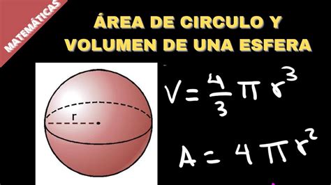 Como calcular volumen de una esfera y área de un circulo conociendo