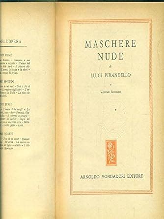 Maschere Nude Volume Secondo PIRANDELLO LUIGI Amazon Books