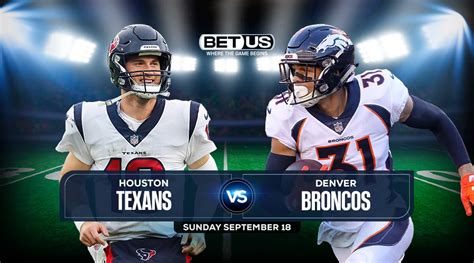 Texans Vs Broncos Prediction Preview Picks And Odds