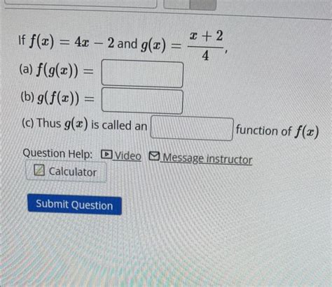 Solved If F X 4x−2 And G X 4x 2 A F G X B G F X