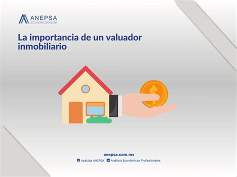 La Importancia De Un Valuador Inmobiliario Anepsa