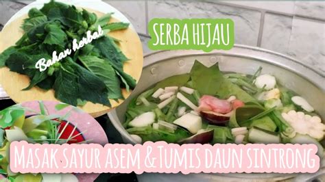 Menu Khas Sunda Sayur Asem Dan Tumis Daun Sintrong Youtube